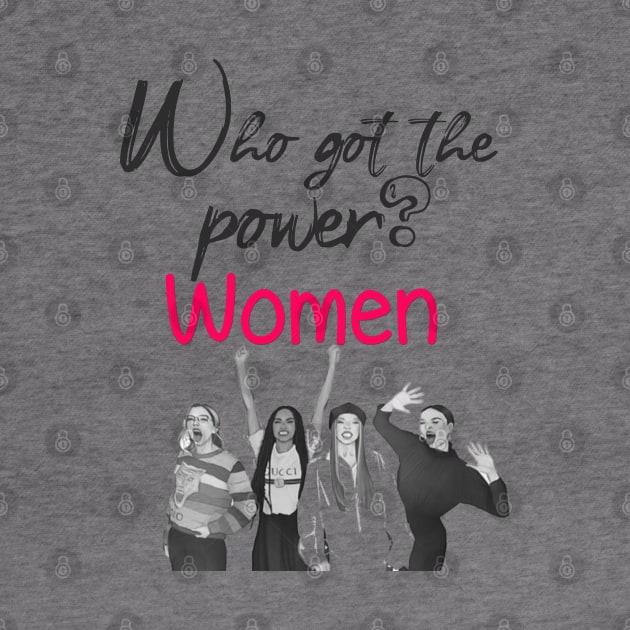 who got the power ? women by sarahnash